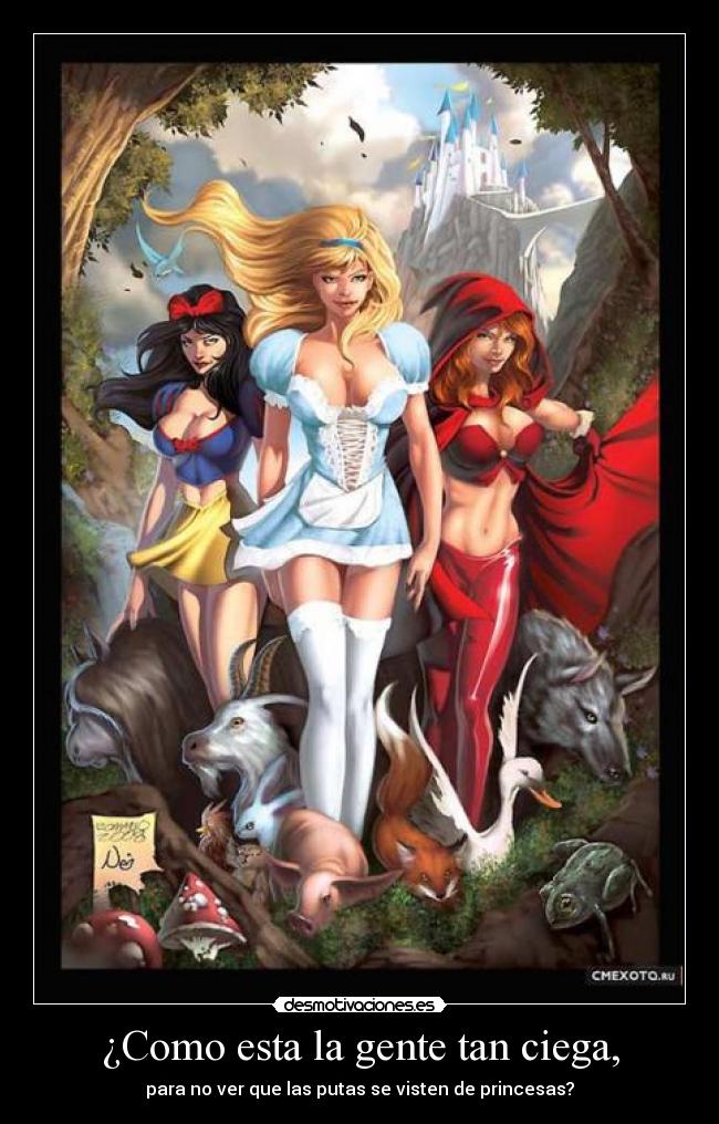 ¿Como esta la gente tan ciega, -