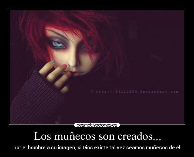 Los muñecos son creados... -