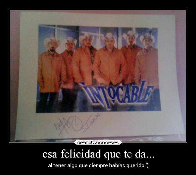 esa felicidad que te da... -