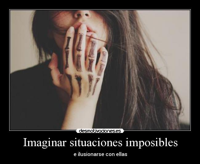 Imaginar situaciones imposibles -