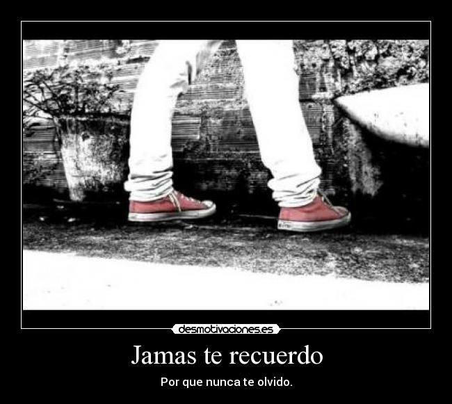 Jamas te recuerdo - 