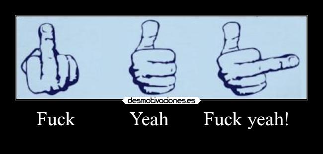 Fuck           Yeah       Fuck yeah! - 