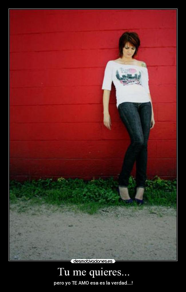 Tu me quieres... - 