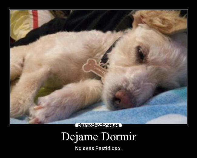 Dejame Dormir - 