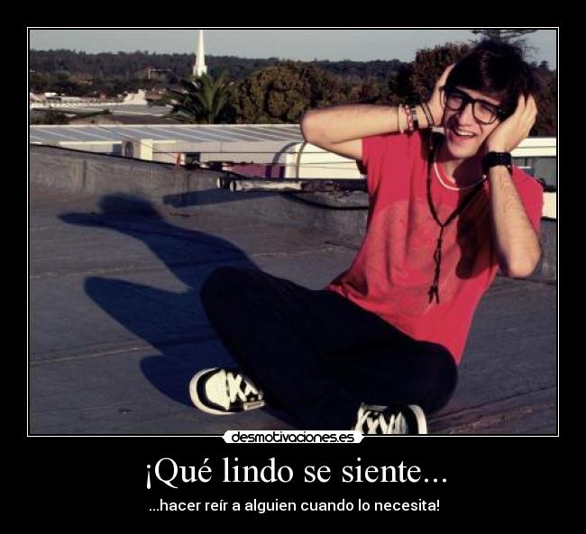 ¡Qué lindo se siente... - 