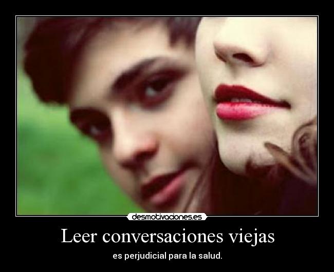 Leer conversaciones viejas -