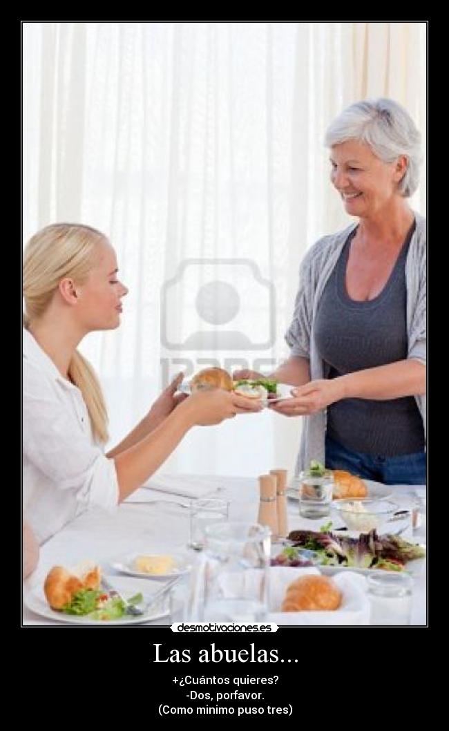 Las abuelas... -