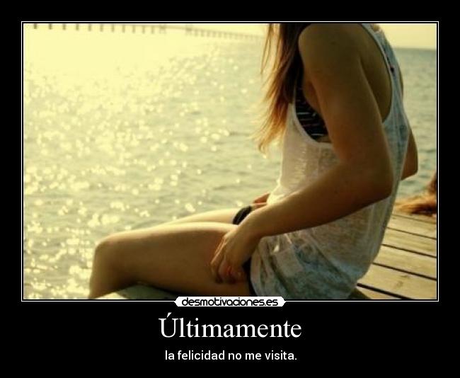 Últimamente -