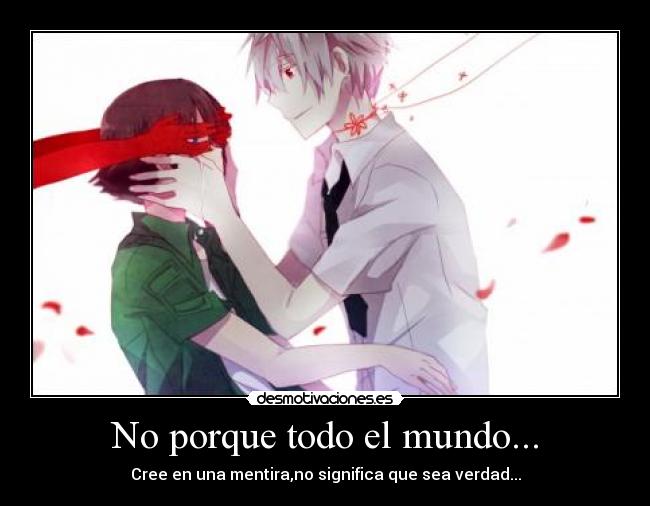 No porque todo el mundo... -