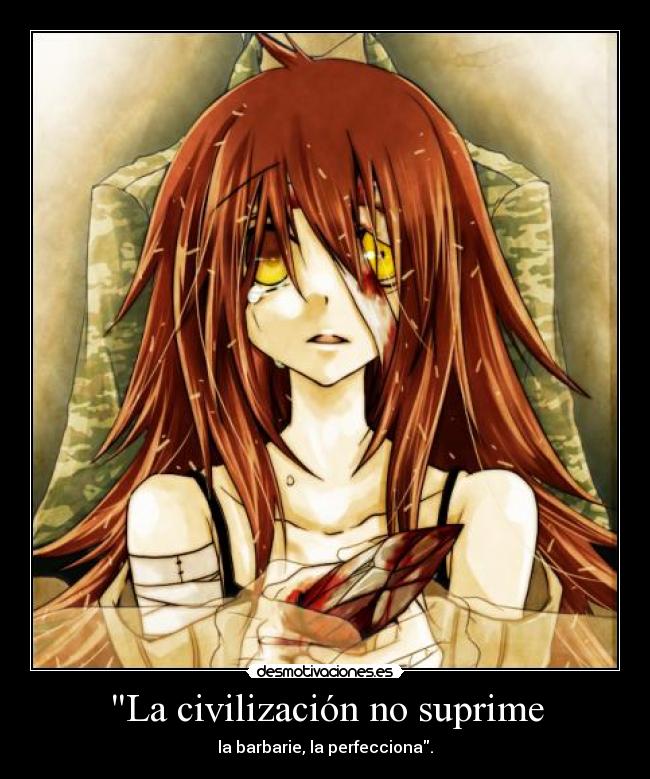 La civilización no suprime -