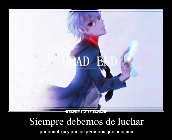 Siempre debemos de luchar -