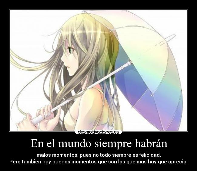 En el mundo siempre habrán -