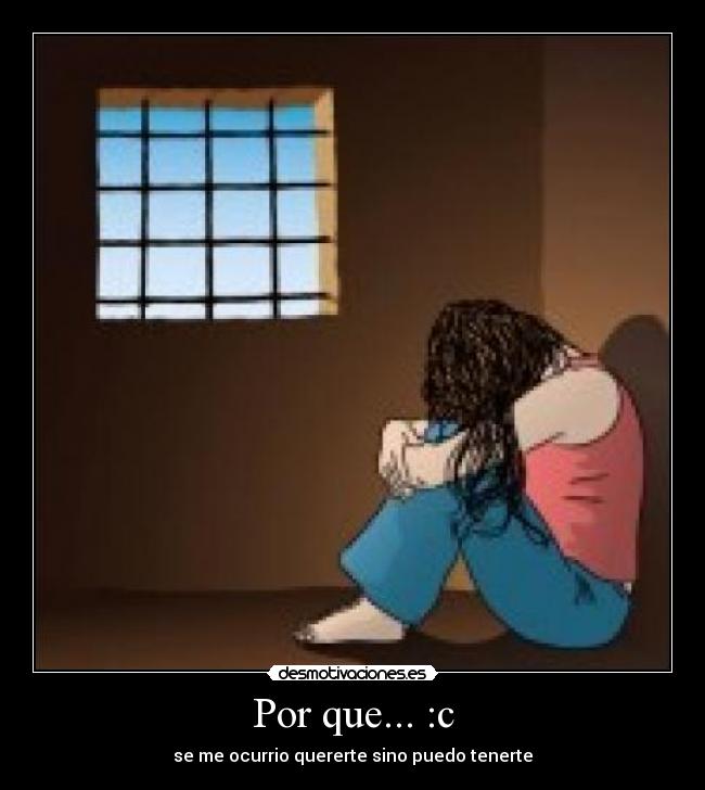 Por que... :c -