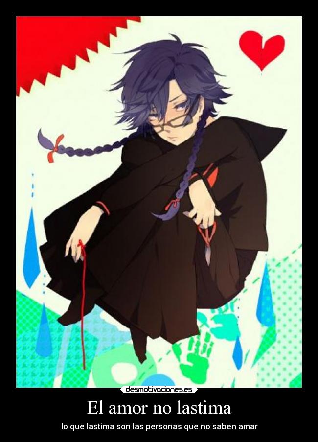 El amor no lastima - lo que lastima son las personas que no saben amar