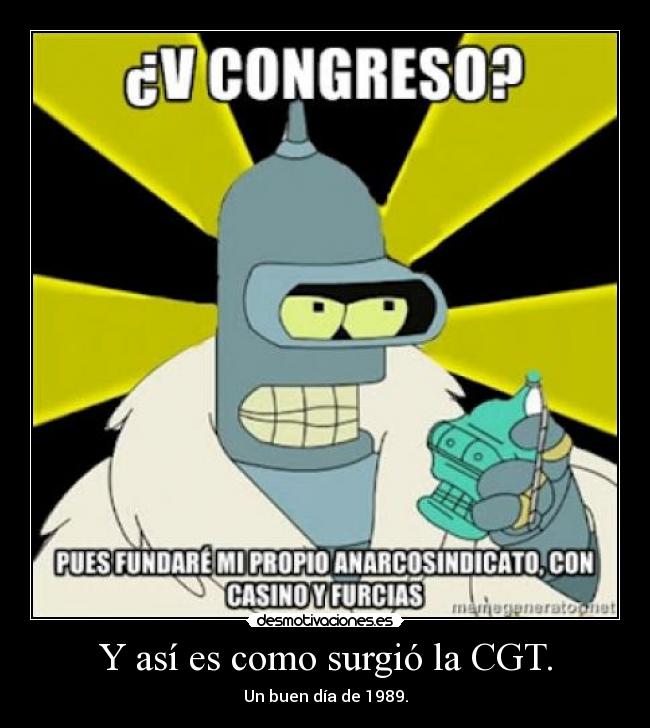 carteles cgt humoranarquista anarquismo anarcosindicalismo humor poderobrero desmotivaciones