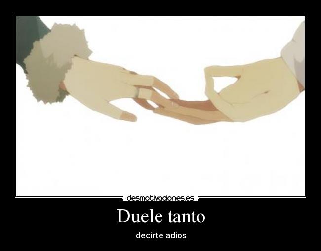 Duele tanto -