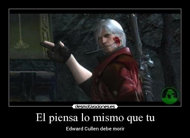 El piensa lo mismo que tu -