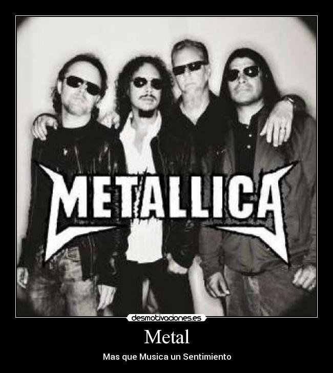 Metal -