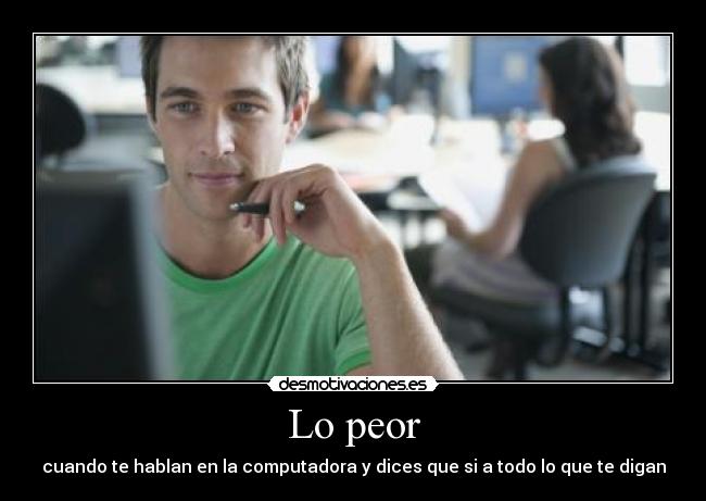 Lo peor -