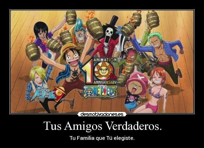 Tus Amigos Verdaderos. -