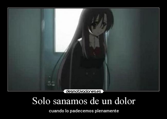 Solo sanamos de un dolor -