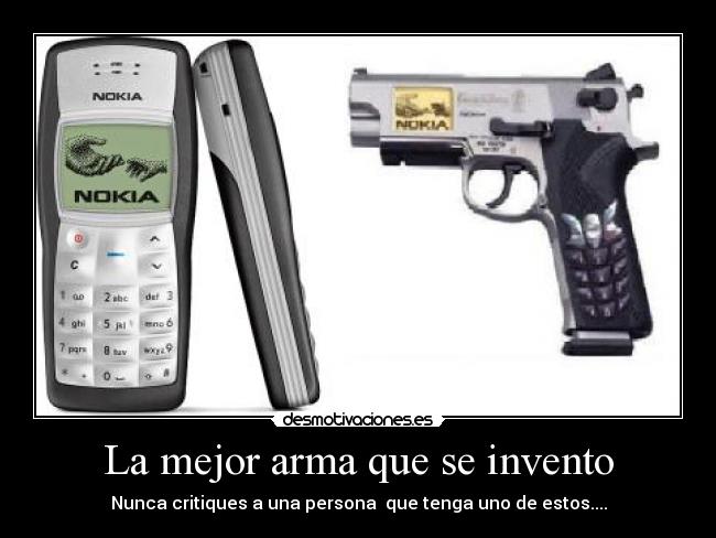 La mejor arma que se invento - Nunca critiques a una persona  que tenga uno de estos....