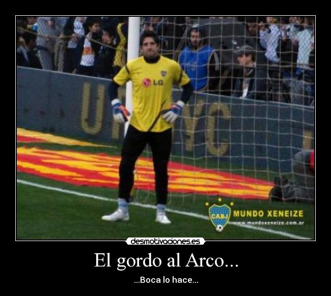 El gordo al Arco... Desmotivaciones