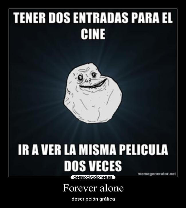 carteles forever alone desmotivaciones