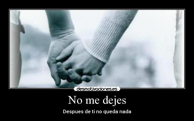 No me dejes - 