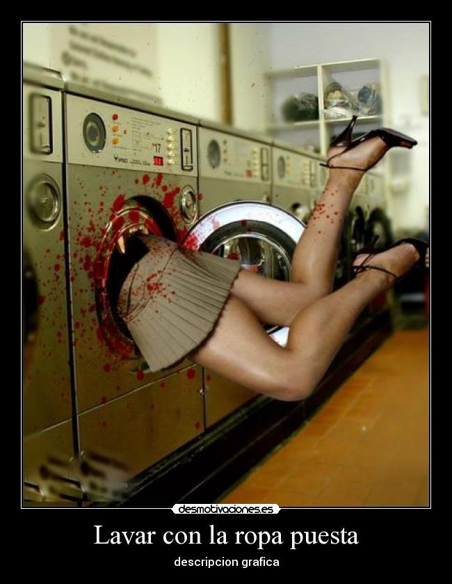 Lavar con la ropa puesta - descripcion grafica