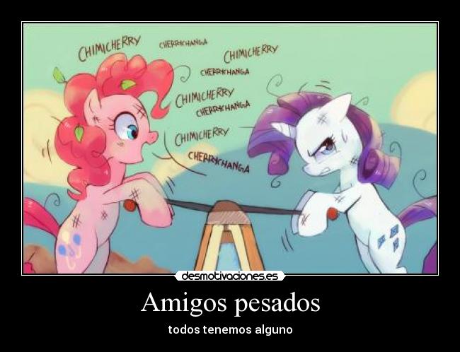 Amigos pesados - 