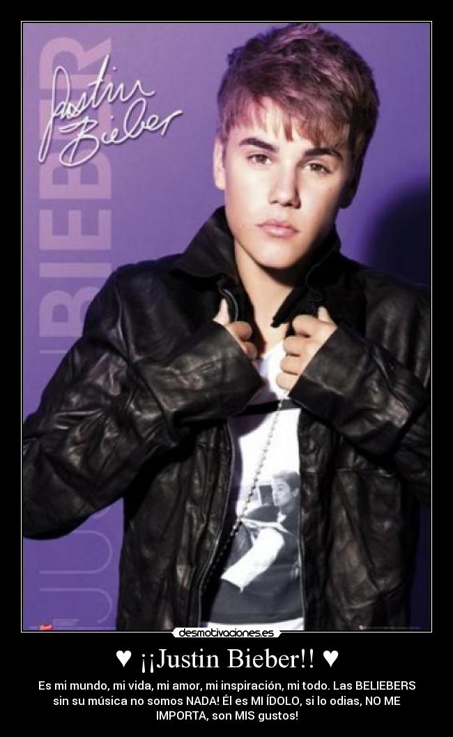 ♥ ¡¡Justin Bieber!! ♥ - 