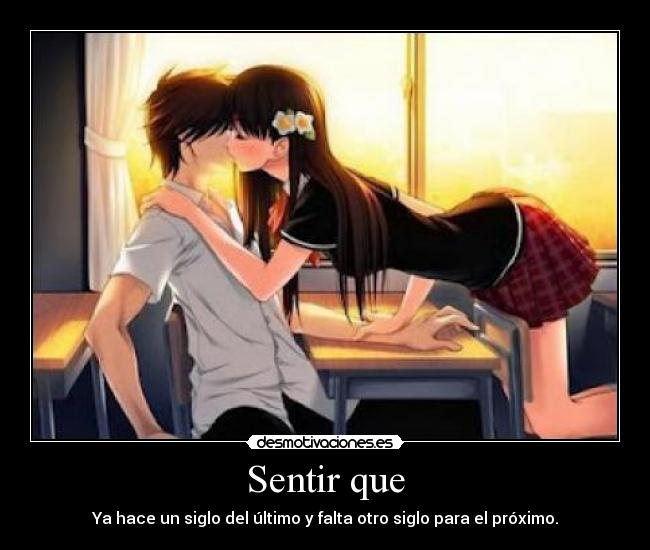 Sentir que - Ya hace un siglo del último y falta otro siglo para el próximo.