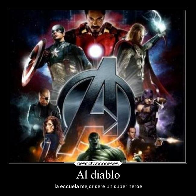 Al diablo - la escuela mejor sere un super heroe