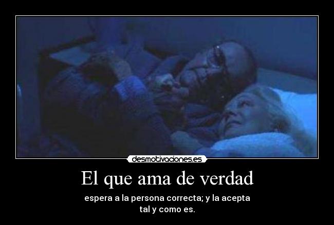 El que ama de verdad -