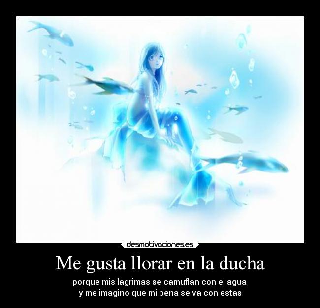 Me gusta llorar en la ducha - 
