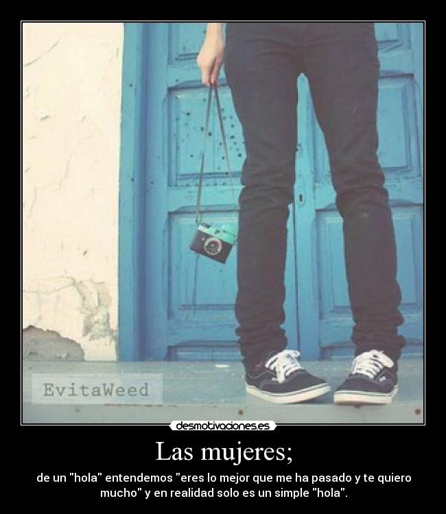 Las mujeres; - 