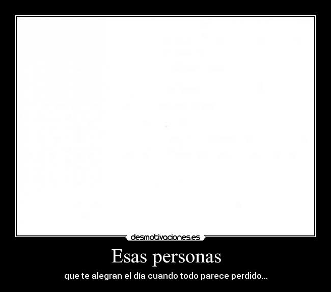 carteles esas personas desmotivaciones