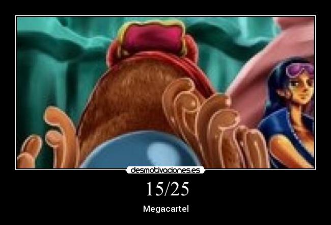 15/25 - Megacartel