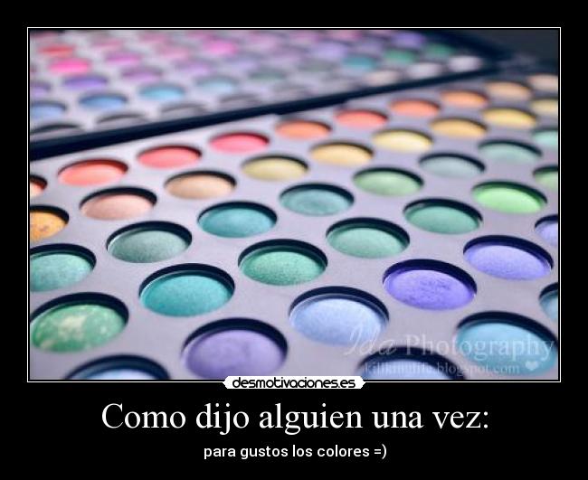 Como dijo alguien una vez: - para gustos los colores =)