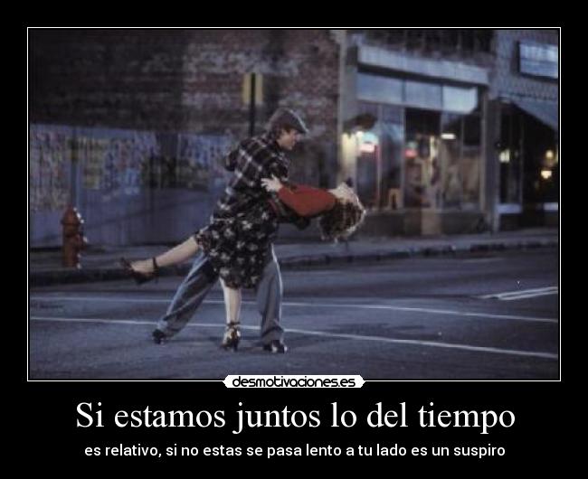 Si estamos juntos lo del tiempo -