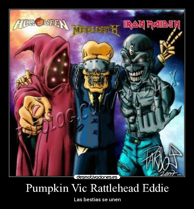 Pumpkin Vic Rattlehead Eddie -