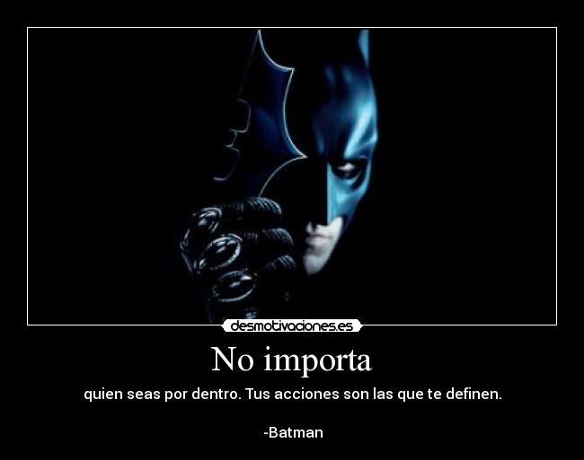 No importa -