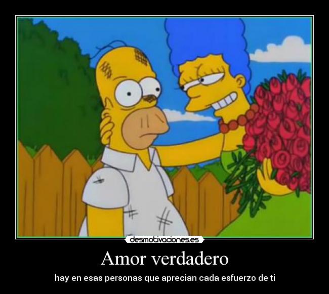 Amor verdadero - hay en esas personas que aprecian cada esfuerzo de ti