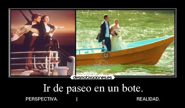 Ir de paseo en un bote. - PERSPECTIVA. | REALIDAD.