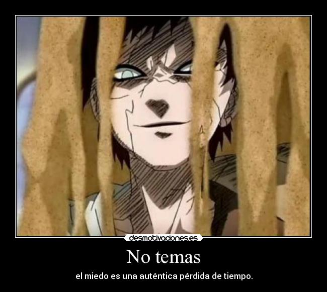 carteles anime naruto sabaku gaara temas miedo perdida tiempo moca desmotivaciones