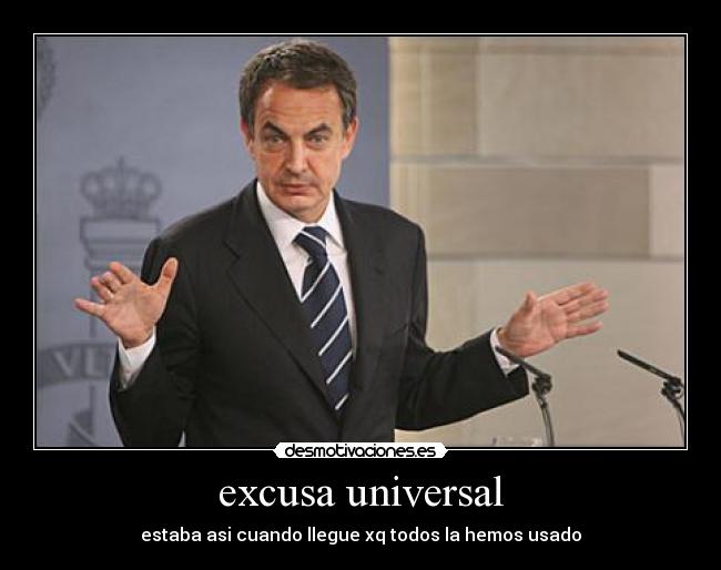 excusa universal - estaba asi cuando llegue xq todos la hemos usado