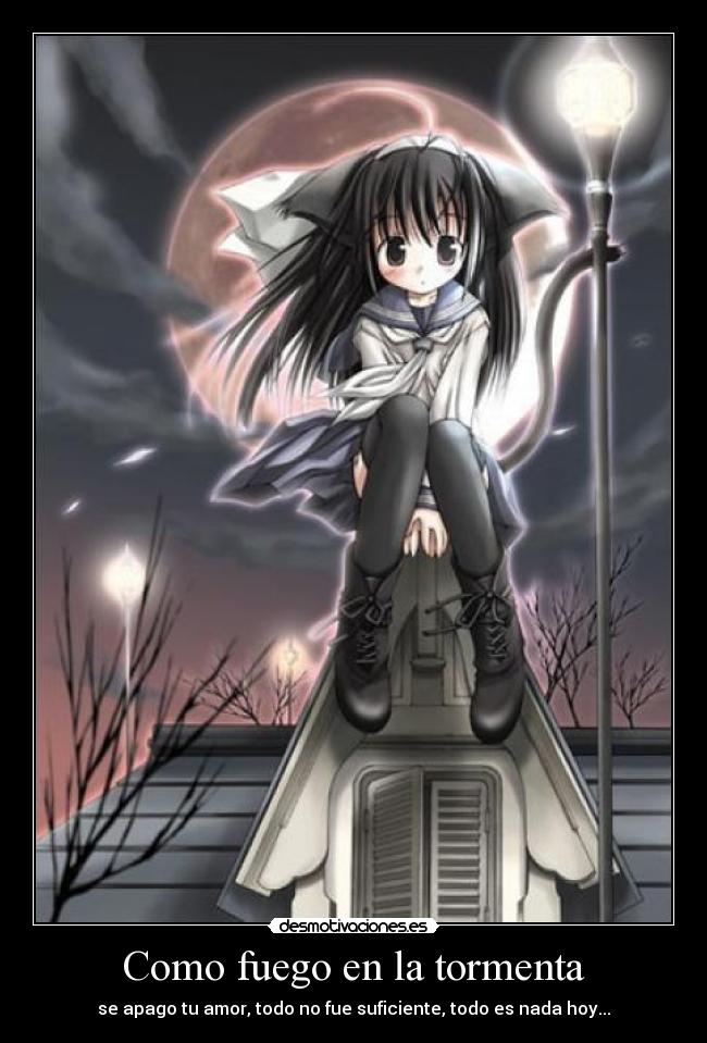 Como fuego en la tormenta - se apago tu amor, todo no fue suficiente, todo es nada hoy...
