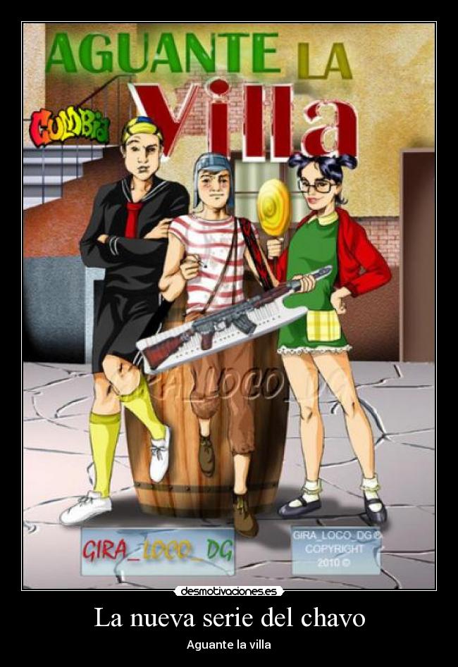 La nueva serie del chavo - Aguante la villa