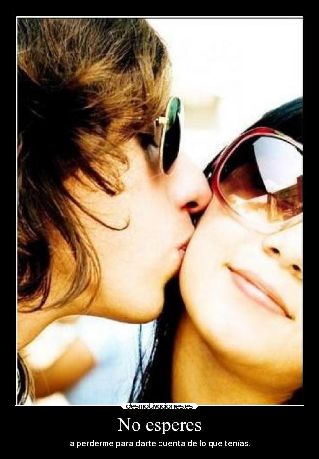 No esperes -